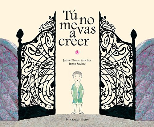 Tú no me vas a creer