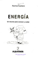 Energía, un recurso para conocer y cuidar