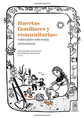 Huertas familiares y comunitarias: cultivando soberanía alimentaria.