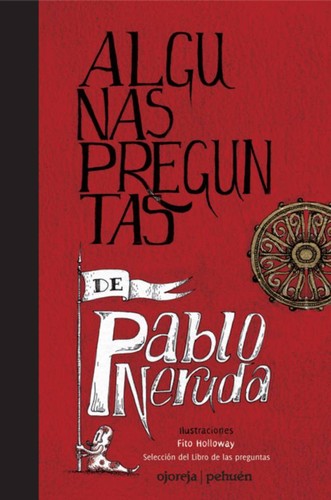 Algunas preguntas de Pablo Neruda