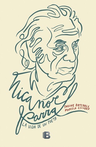 Nicanor Parra: La vida de un poeta