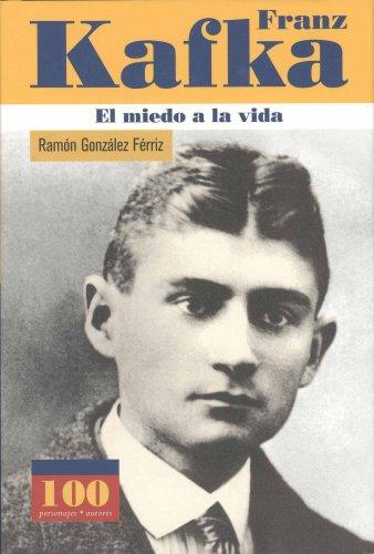 Franz Kafka. El miedo a la vida cover