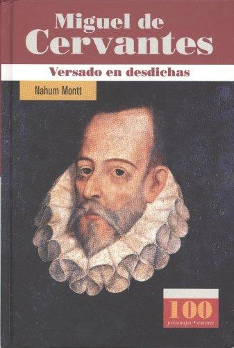 Miguel de Cervantes. Versado en desdichas