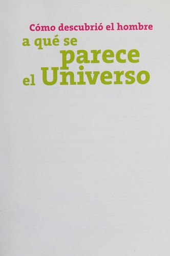 Cómo descubrió el hombre a qué se parece el universo